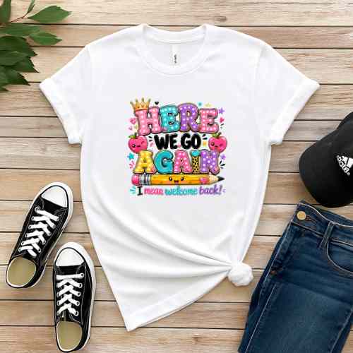 Here we go Again Gildan 5.3 oz. T-Shirt New Arrival