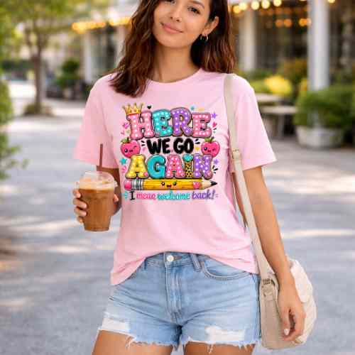 Here we go Again Gildan 5.3 oz. T-Shirt New Arrival